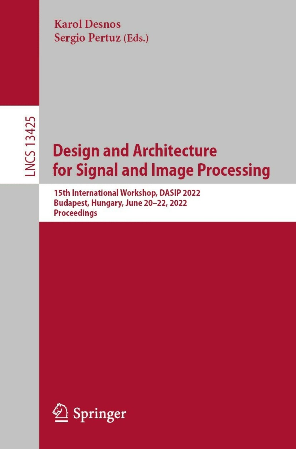 Design and Architecture for Signal and Image Processing 15th International Workshop, DASIP 2022, Budapest, Hungary, June 20–22, 2022, Proceedings