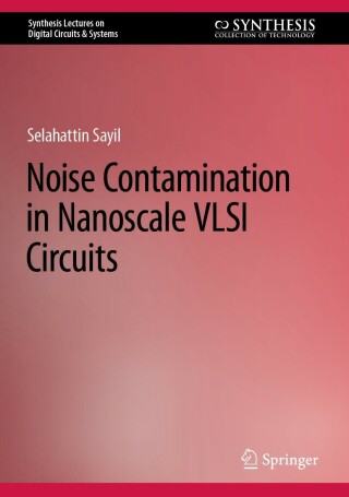 Cover image: Noise Contamination in Nanoscale VLSI Circuits 9783031127502