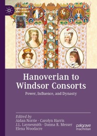 Imagen de portada: Hanoverian to Windsor Consorts 9783031128288