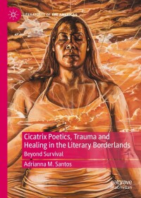 Titelbild: Cicatrix Poetics, Trauma and Healing in the Literary Borderlands 9783031128622