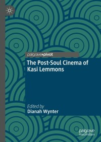 Omslagafbeelding: The Post-Soul Cinema of Kasi Lemmons 9783031128691