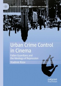Cover image: Urban Crime Control in Cinema 9783031129773