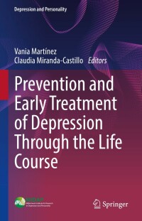 Imagen de portada: Prevention and Early Treatment of Depression Through the Life Course 9783031130281