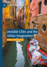 Titelbild: "Invisible Cities" and the Urban Imagination 9783031130472