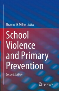 Cover image: School Violence and Primary Prevention 2nd edition 9783031131332