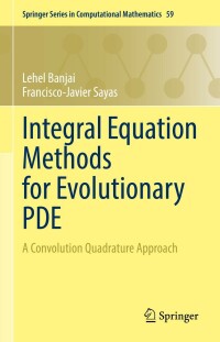 Omslagafbeelding: Integral Equation Methods for Evolutionary PDE 9783031132193