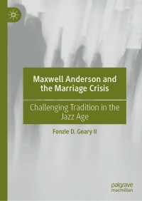 Cover image: Maxwell Anderson and the Marriage Crisis 9783031132407
