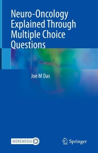 Imagen de portada: Neuro-Oncology Explained Through Multiple Choice Questions 9783031132520