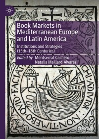 Cover image: Book Markets in Mediterranean Europe and Latin America 9783031132674