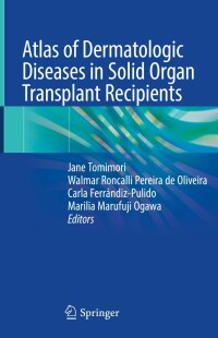 Imagen de portada: Atlas of Dermatologic Diseases in Solid Organ Transplant Recipients 9783031133343