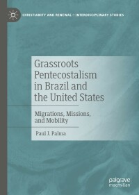 Cover image: Grassroots Pentecostalism in Brazil and the United States 9783031133701