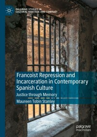 Omslagafbeelding: Francoist Repression and Incarceration in Contemporary Spanish Culture 9783031133916