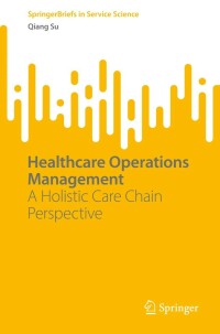Cover image: Healthcare Operations Management 9783031133961