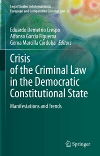 Omslagafbeelding: Crisis of the Criminal Law in the Democratic Constitutional State 9783031134128