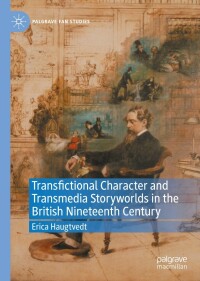 Immagine di copertina: Transfictional Character and Transmedia Storyworlds in the British Nineteenth Century 9783031134623