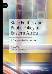 Cover image: State Politics and Public Policy in Eastern Africa 9783031134890