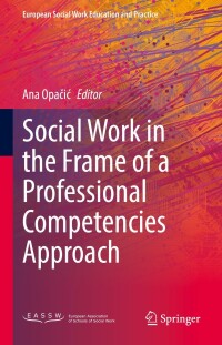 Imagen de portada: Social Work in the Frame of a Professional Competencies Approach 9783031135279