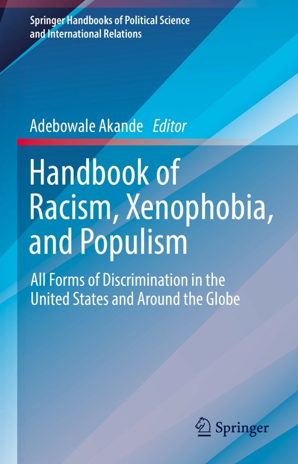 Handbook of Racism, Xenophobia, and Populism All Forms of Discrimination in the United States and Around the Globe