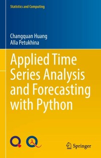 表紙画像: Applied Time Series Analysis and Forecasting with Python 9783031135835