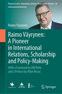 Cover image: Raimo Väyrynen: A Pioneer in International Relations, Scholarship and Policy-Making 9783031136269