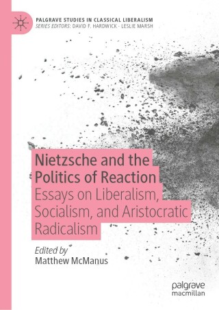 Imagen de portada: Nietzsche and the Politics of Reaction 9783031136344