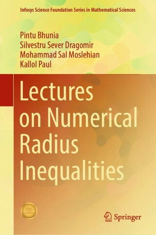 صورة الغلاف: Lectures on Numerical Radius Inequalities 9783031136696