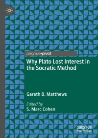 Cover image: Why Plato Lost Interest in the Socratic Method 9783031136894