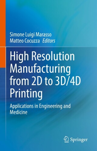 Cover image: High Resolution Manufacturing from 2D to 3D/4D Printing 9783031137785