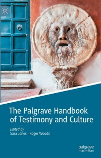 Cover image: The Palgrave Handbook of Testimony and Culture 9783031137938