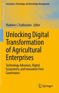 Cover image: Unlocking Digital Transformation of Agricultural Enterprises 9783031139123