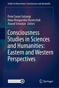 Cover image: Consciousness Studies in Sciences and Humanities: Eastern and Western Perspectives 9783031139192