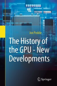 Cover image: The History of the GPU - New Developments 9783031140464
