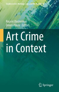 Cover image: Art Crime in Context 9783031140839