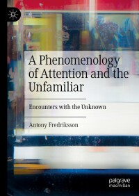 Cover image: A Phenomenology of Attention and the Unfamiliar 9783031141164