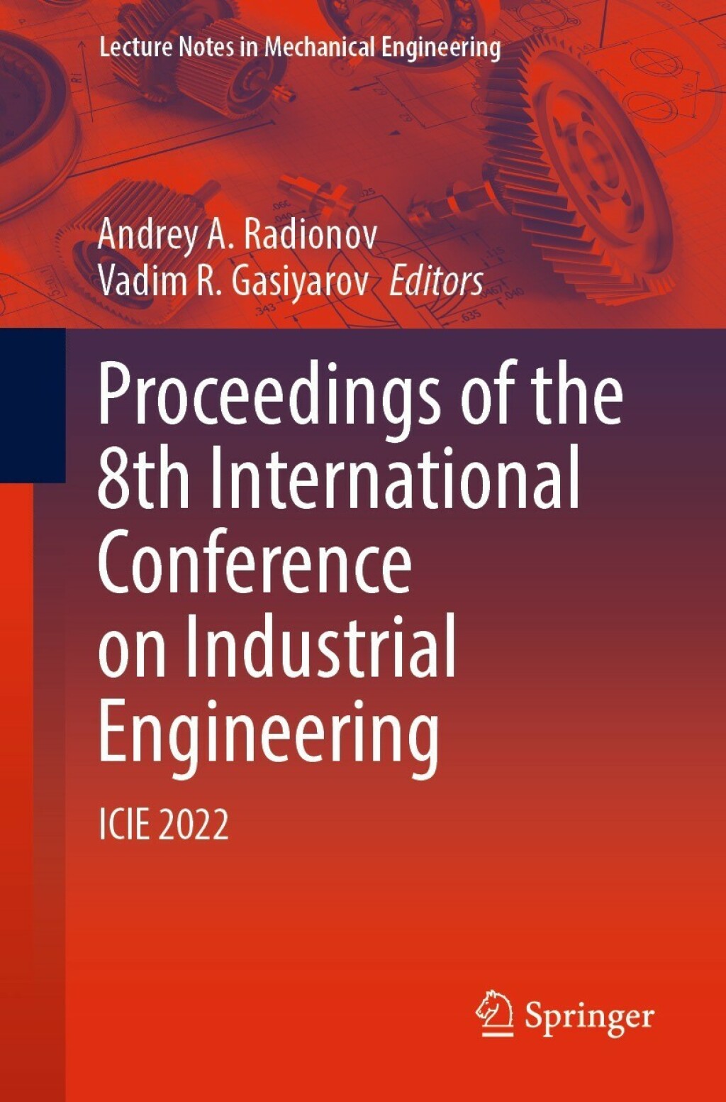 Proceedings of the 8th International Conference on Industrial Engineering ICIE 2022