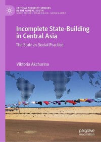 Cover image: Incomplete State-Building in Central Asia 9783031141812