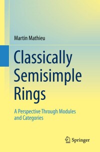 Cover image: Classically Semisimple Rings 9783031142086