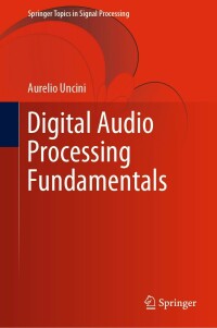 Cover image: Digital Audio Processing Fundamentals 9783031142277