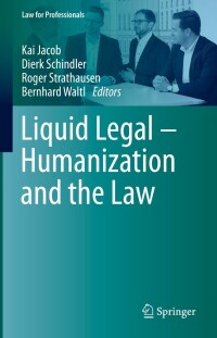 Cover image: Liquid Legal – Humanization and the Law 9783031142390