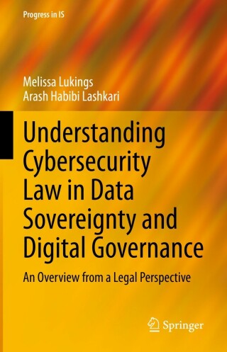 Cover image: Understanding Cybersecurity Law in Data Sovereignty and Digital Governance 9783031142635