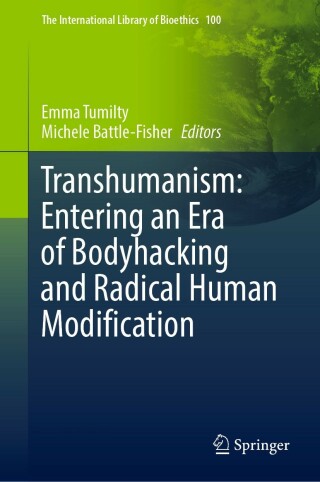 Cover image: Transhumanism: Entering an Era of Bodyhacking and Radical Human Modification 9783031143274