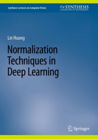 صورة الغلاف: Normalization Techniques in Deep Learning 9783031145940