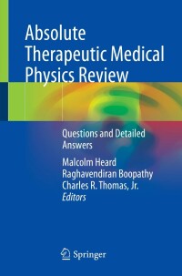 Cover image: Absolute Therapeutic Medical Physics Review 9783031146701