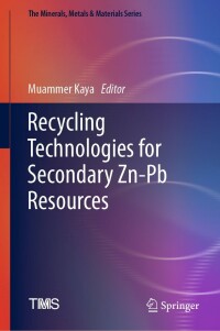 Omslagafbeelding: Recycling Technologies for Secondary Zn-Pb Resources 9783031146848