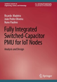 表紙画像: Fully Integrated Switched-Capacitor PMU for IoT Nodes 9783031147005