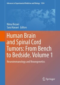 صورة الغلاف: Human Brain and Spinal Cord Tumors: From Bench to Bedside. Volume 1 9783031147319