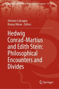 Cover image: Hedwig Conrad-Martius and Edith Stein: Philosophical Encounters and Divides 9783031147586