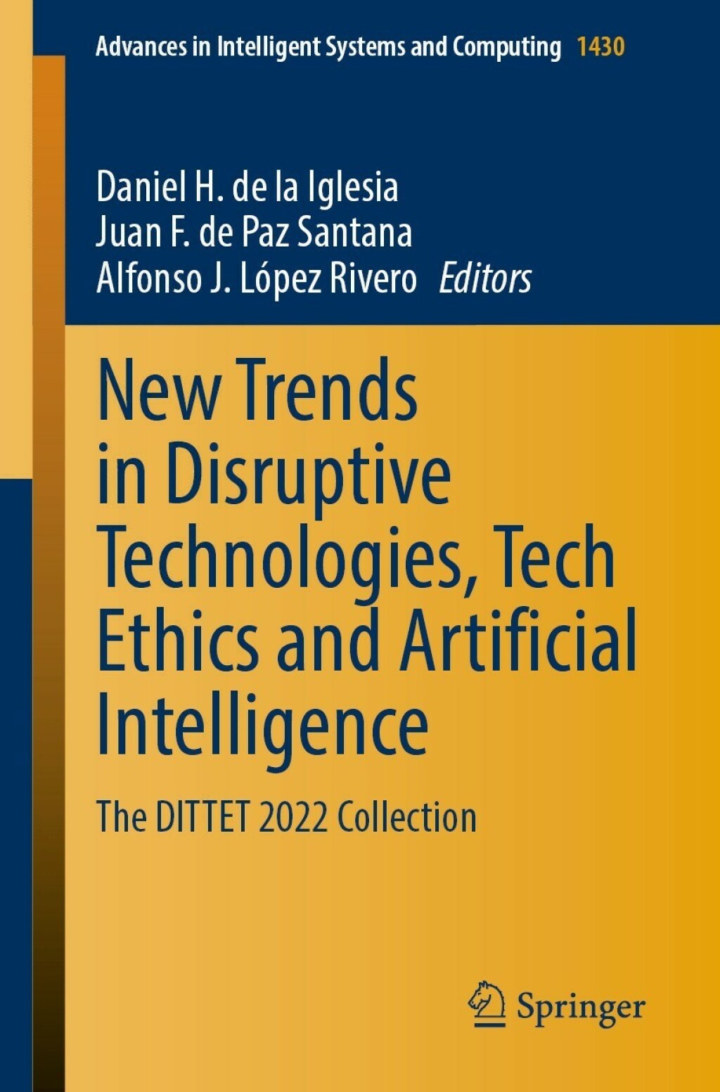 New Trends in Disruptive Technologies, Tech Ethics and Artificial Intelligence The DITTET 2022 Collection