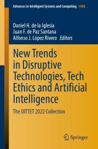 Imagen de portada: New Trends in Disruptive Technologies, Tech Ethics and Artificial Intelligence 9783031148583