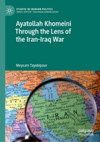 Imagen de portada: Ayatollah Khomeini Through the Lens of the Iran-Iraq War 9783031149061